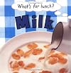 Milk (What's for Lunch?)