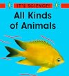 All Kinds of Animals (It's Science)