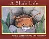A Slug's Life (Nature Upclose)
