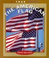The American Flag (True Books: American History)