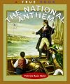 The National Anthem (True Books: American History)