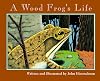 A Wood Frog's Life (Nature Upclose)
