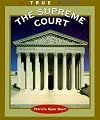 The Supreme Court (True Books: American History)