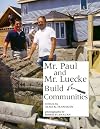 Mr. Paul and Mr. Luecke Build Communities (Our Neighborhood)