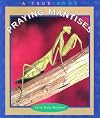 Praying Mantises (True Books: Animals)