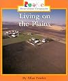 Living on the Plains (Rookie Read-About Geography)
