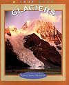 Glaciers (True Books: Earth Science)