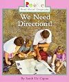We Need Directions (Rookie Read-About Geography)