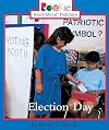 Election Day (Rookie Read-About Holidays)