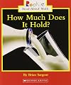 How Much Does It Hold? (Rookie Read-About Math)