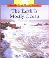 The Earth Is Mostly Ocean (Rookie Read-About Science: Earth Science)