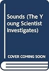 The Young Scientist Investigates Sounds
