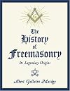 The History of Freemasonry: Its Legendary Origins