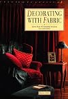Decorating With Fabric: More Than 40 Beautiful Projects for Your Home