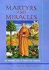 Martyrs & Miracles: The Inspiring Lives of Saints and Martyrs