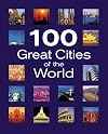 100 Great Cities of the World