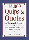 14,000 Quips & Quotes for Speakers, Writers, Editors, Preachers, and Teachers
