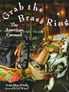 Grab the Brass Ring: The American Carousel