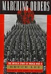 Marching Orders: The Untold Story of World War II