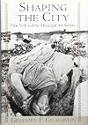 Shaping the City: New York and the Municipal Art Society