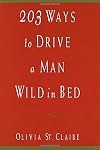 203 Ways to Drive a Man Wild in Bed