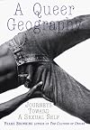 A Queer Geography: Journeys Toward a Sexual Self