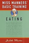 Miss Manners' Basic Training: Eating (Miss Manners Basic Training)