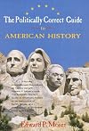 The Politically Correct Guide to American History