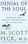 Denial of the Soul: Spiritual and Medical Perspectives on Euthanasia