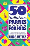 50 Fabulous Parties For Kids