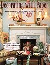 Decorating With Paper: Creative Looks with Wallpapers, Art Prints, Gift Wrap, and More (Qty & CN$ are p pb)