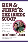 Ben & Jerry's: The Inside Scoop: How Two Real Guys Built a Business with a Social Conscience and a Sense of Humor