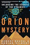The Orion Mystery: Unlocking the Secrets of the Pyramids
