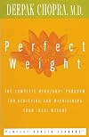 Perfect Weight: The Complete Mind/Body Program for Achieving and Maintaining Your Ideal Weight (Perfect Health Library)