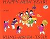 Happy New Year!/Kung-Hsi Fa-Ts'ai!