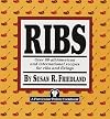 RIBS: Over 80 all-American and international recipes for ribs and fixings (Harmony Particular Palate Cookbooks)