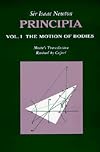 Principia : Vol. 1 The Motion of Bodies