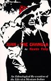 Juan the Chamula: An Ethnological Recreation of the Life of a Mexican Indian