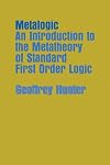 Metalogic: An Introduction to the Metatheory of Standard First Order Logic