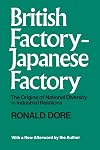 British Factory, Japanese Factory: The Origins of National Diversity in Industrial Relations,