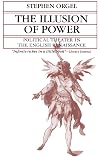 The Illusion of Power: Political Theater in the English Renaissance (A Quantum Book)