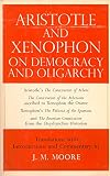 Aristotle and Xenophon on Democracy and Oligarchy