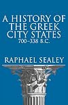 A History of the Greek City States, 700-338 B. C. (Campus ; 165)