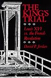 The King's Trial: Louis XVI vs. the French Revolution