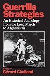 Guerrilla Strategies: An Historical Anthology from the Long March to Afghanistan