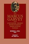 The Marcus Garvey and Universal Negro Improvement Association Papers, Vol. I: 1826-August 1919
