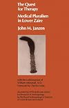 The Quest for Therapy in Lower Zaire (Comparative Studies of Health Systems and Medical Care)