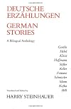 German Stories/Deutsche Erzählungen: A Bilingual Anthology