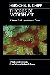 Theories of Modern Art: A Source Book by Artists and Critics