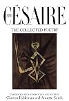 Aime Cesaire, The Collected Poetry